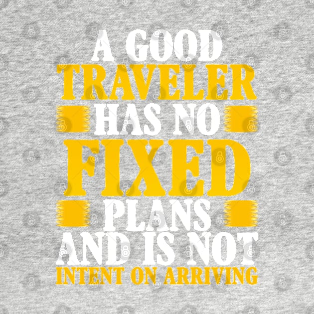 A good traveler has no fixed plans and is not intent on arriving by Photomisak72